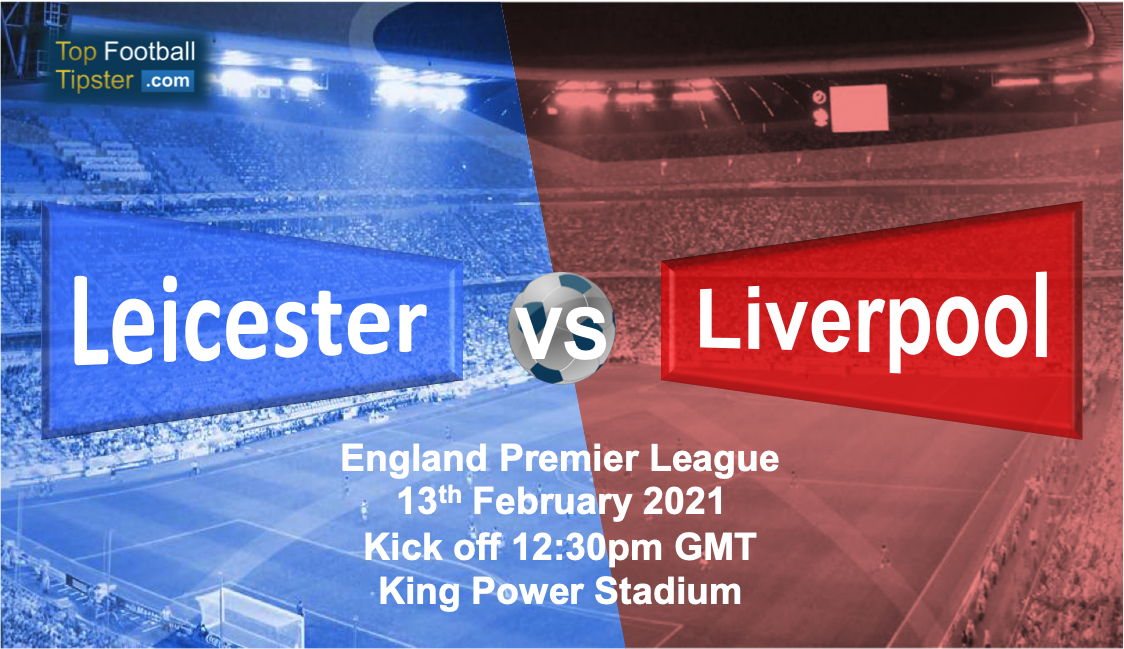 Leicester vs Liverpool: Preview and Prediction