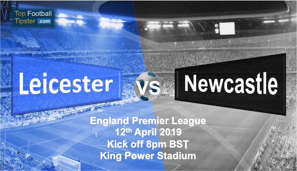 Leicester vs Newcastle: Preview and Prediction