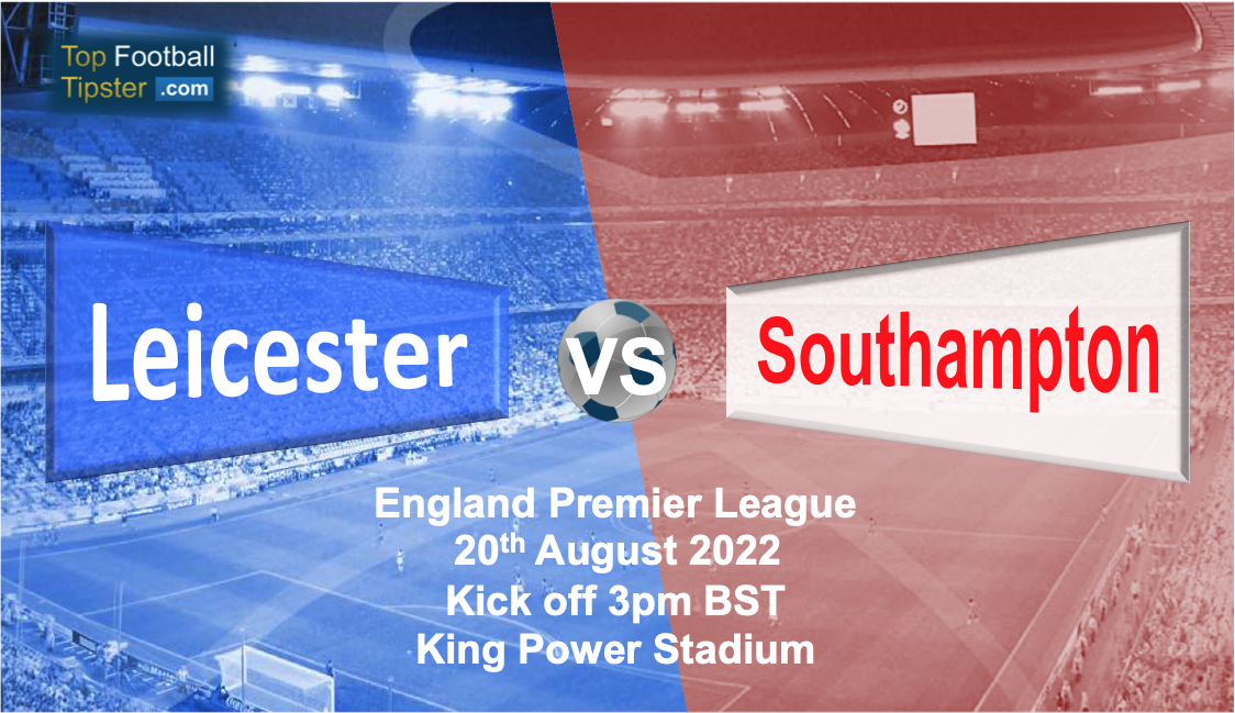 Leicester vs Southampton: Preview & Prediction