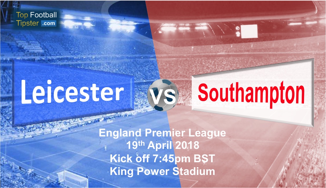 Leicester vs Southampton: Preview and Prediction