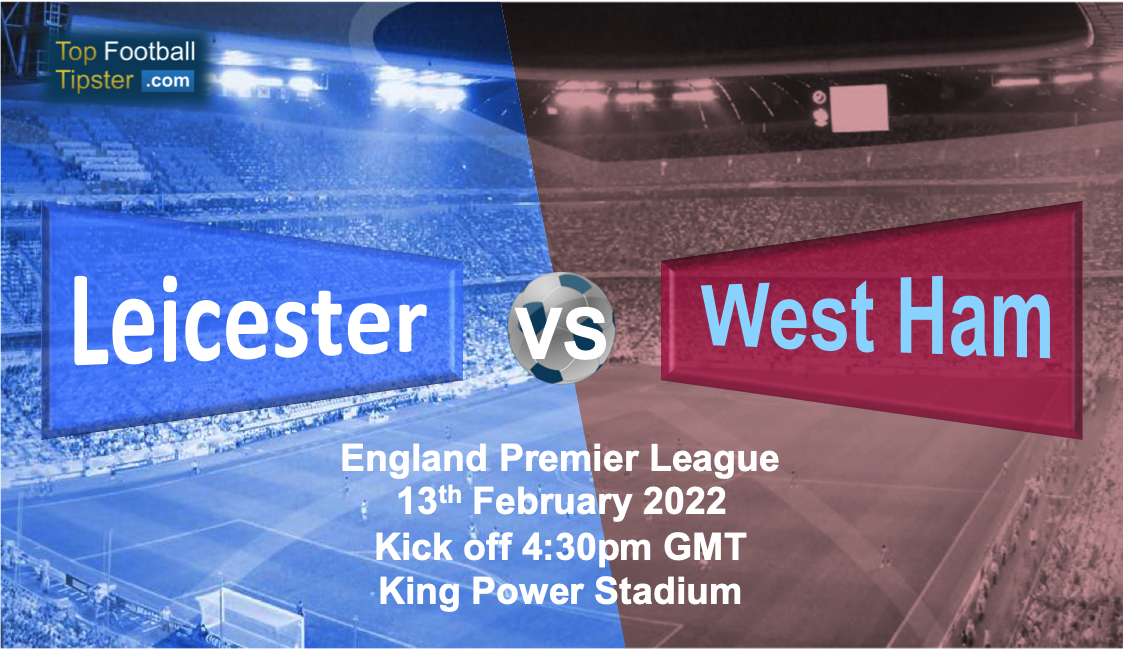 Leicester vs West Ham: Preview & Prediction