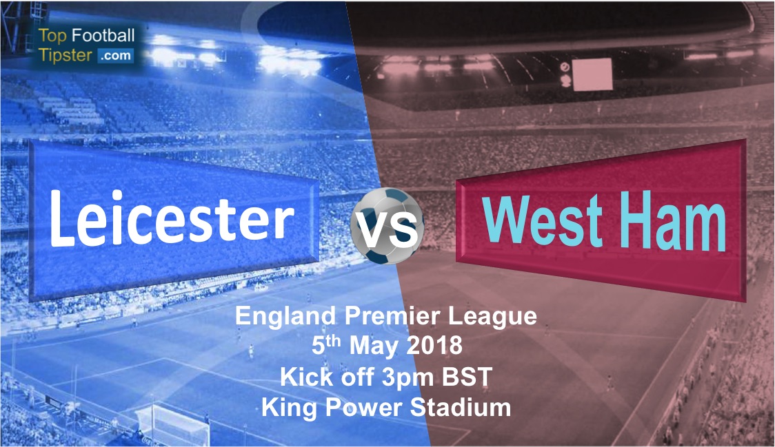 Leicester vs West Ham: Preview and Prediction