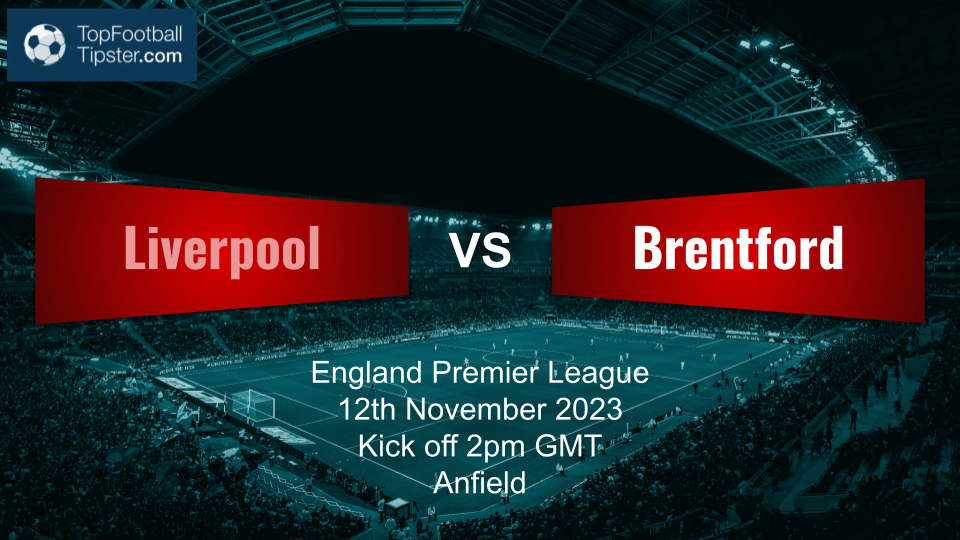 Liverpool vs Brentford: Preview & Prediction