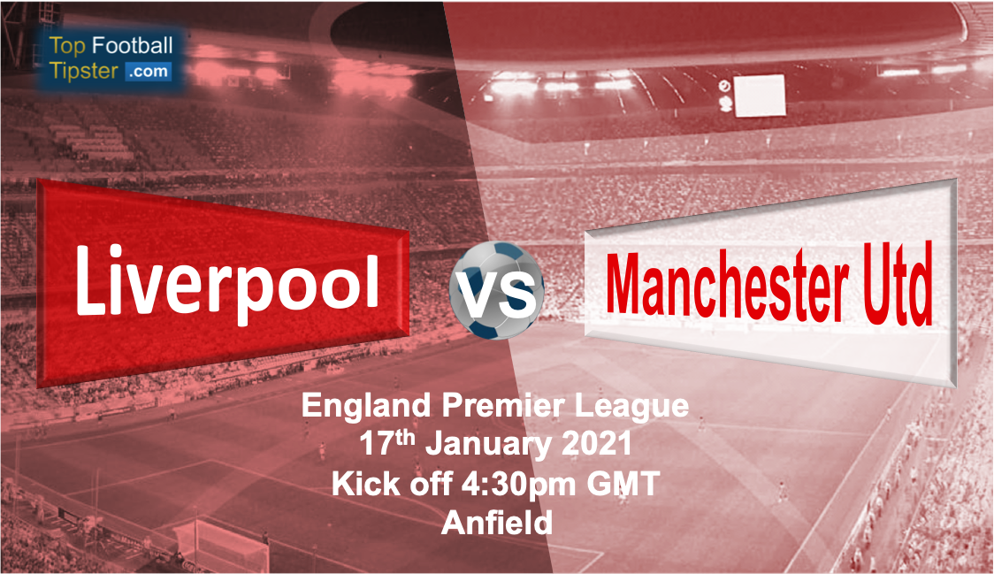 Liverpool vs Man Utd: Preview and Prediction
