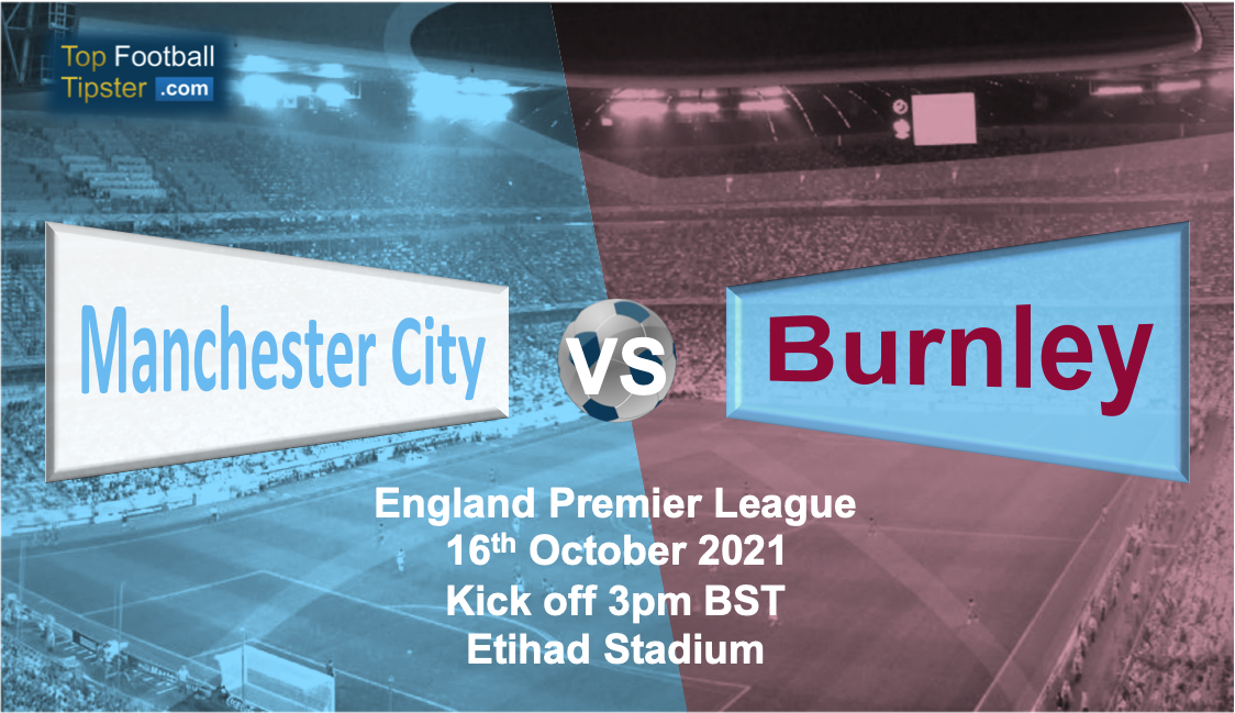 Man City vs Burnley: Preview and Prediction