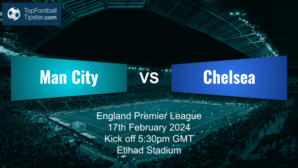 Man City vs Chelsea: Preview & Prediction