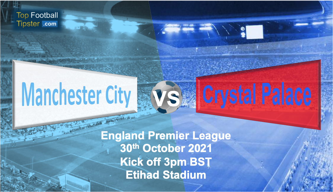 Man City vs Crystal Palace: Preview & Prediction