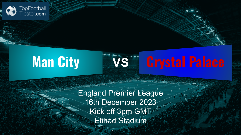 Man City vs Crystal Palace: Preview & Prediction