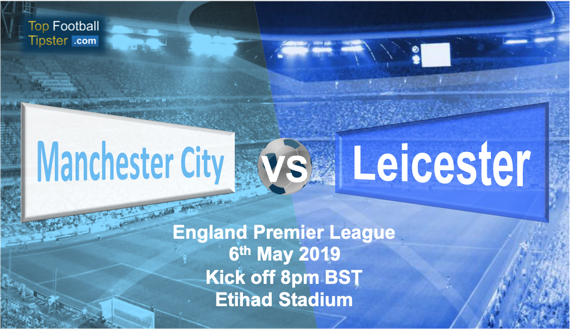 Man City vs Leicester: Preview and Prediction
