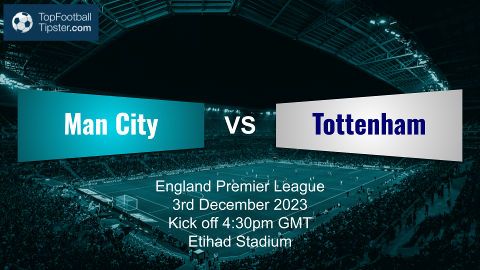 Man City vs Tottenham: Preview & Prediction
