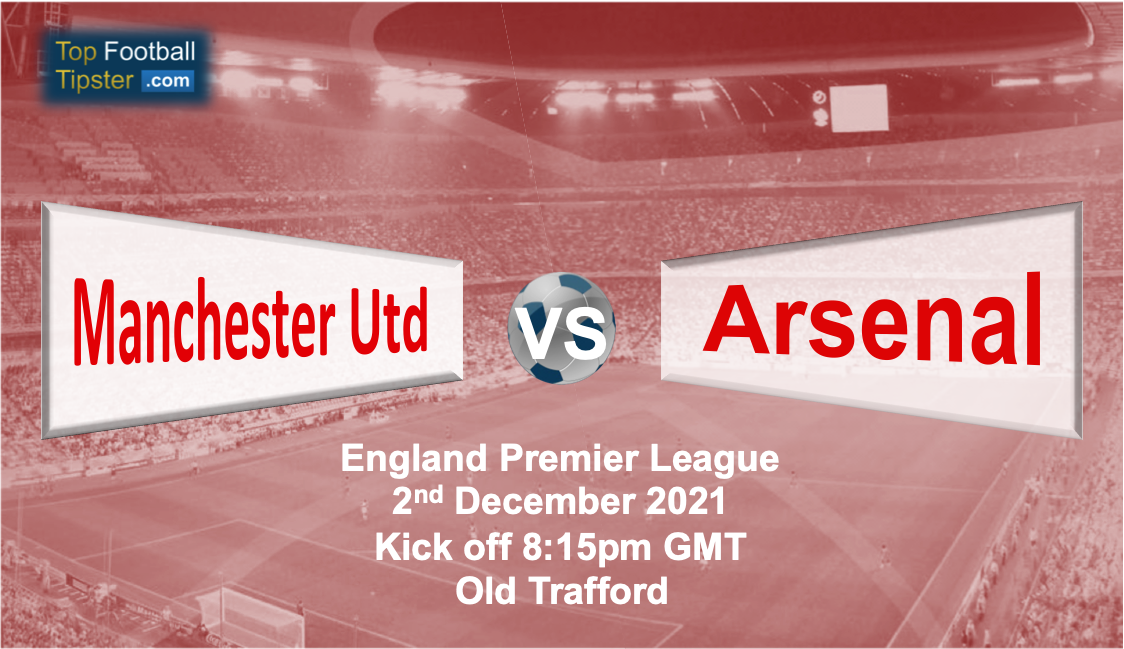 Man Utd vs Arsenal: Preview & Prediction
