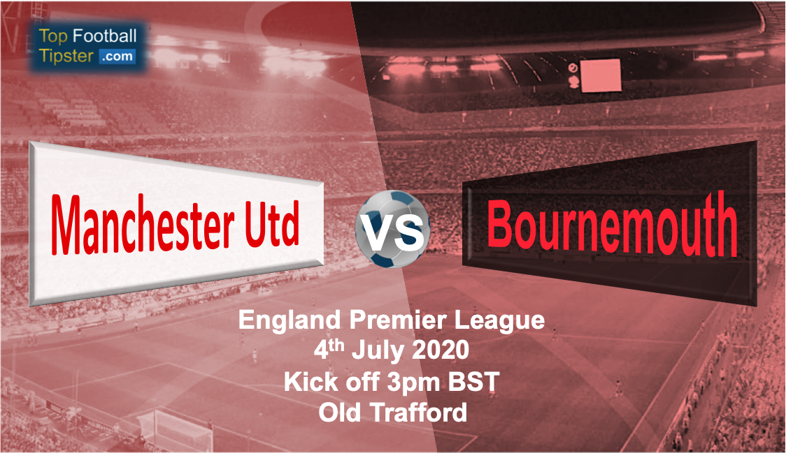 Man Utd vs Bournemouth: Preview and Prediction
