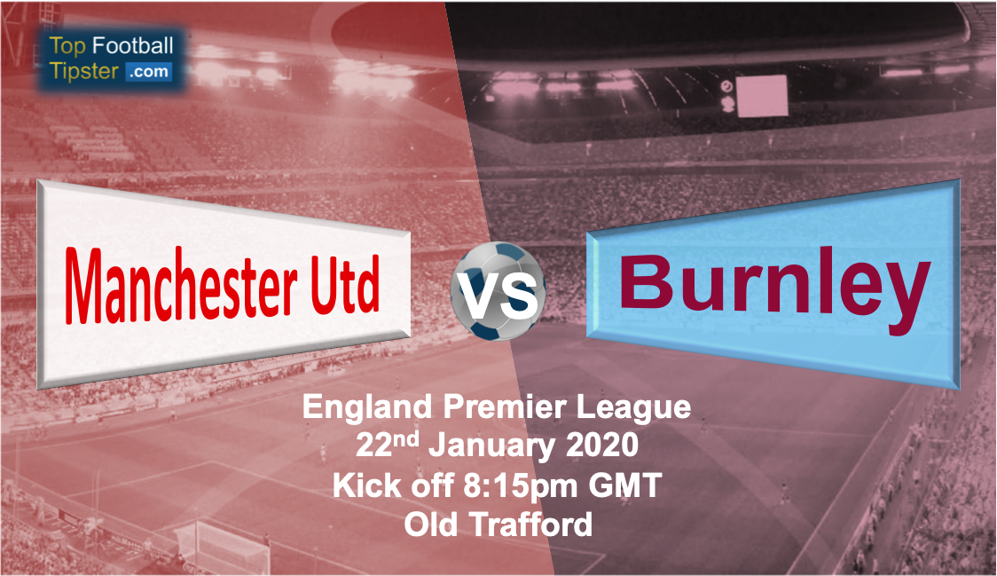 Man Utd vs Burnley: Preview and Prediction
