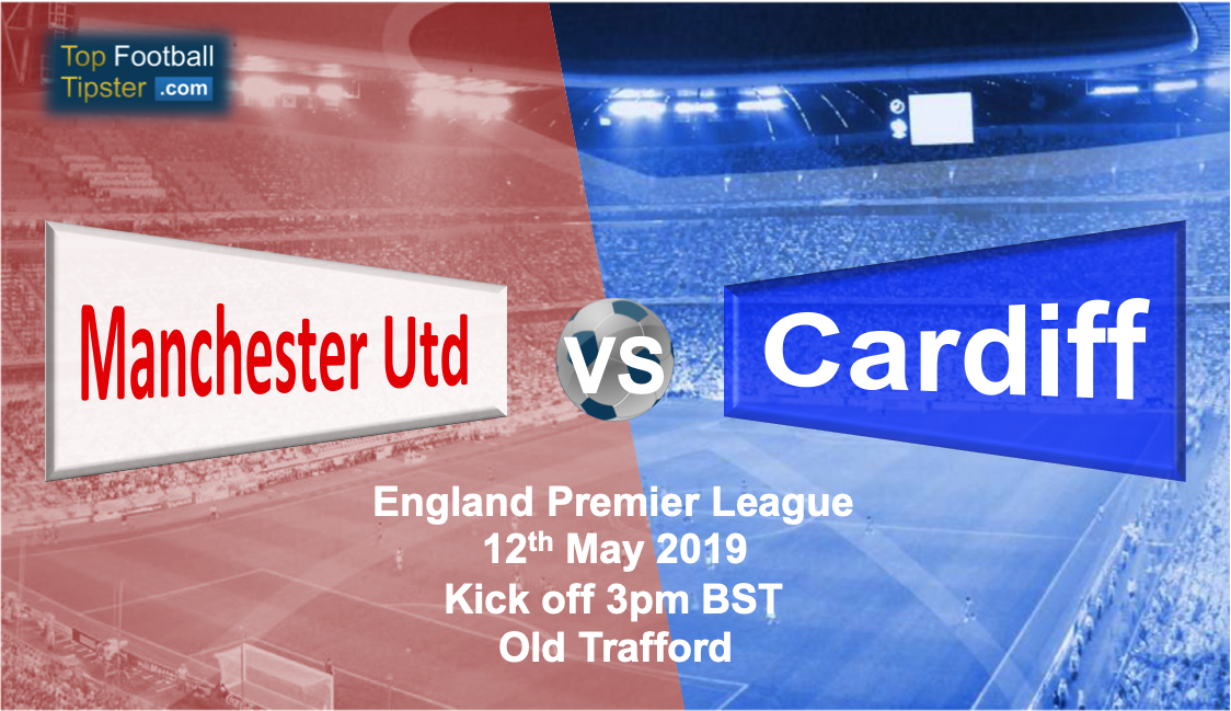 Man Utd vs Cardiff: Preview and Prediction