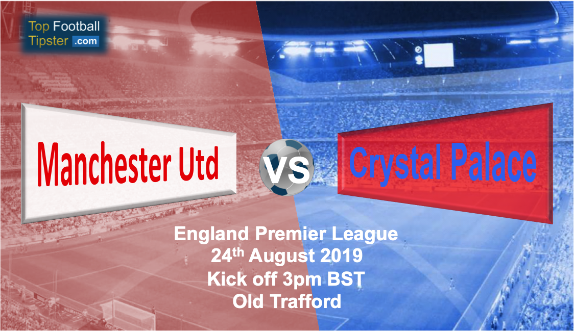 Man Utd vs Crystal Palace: Preview and Prediction
