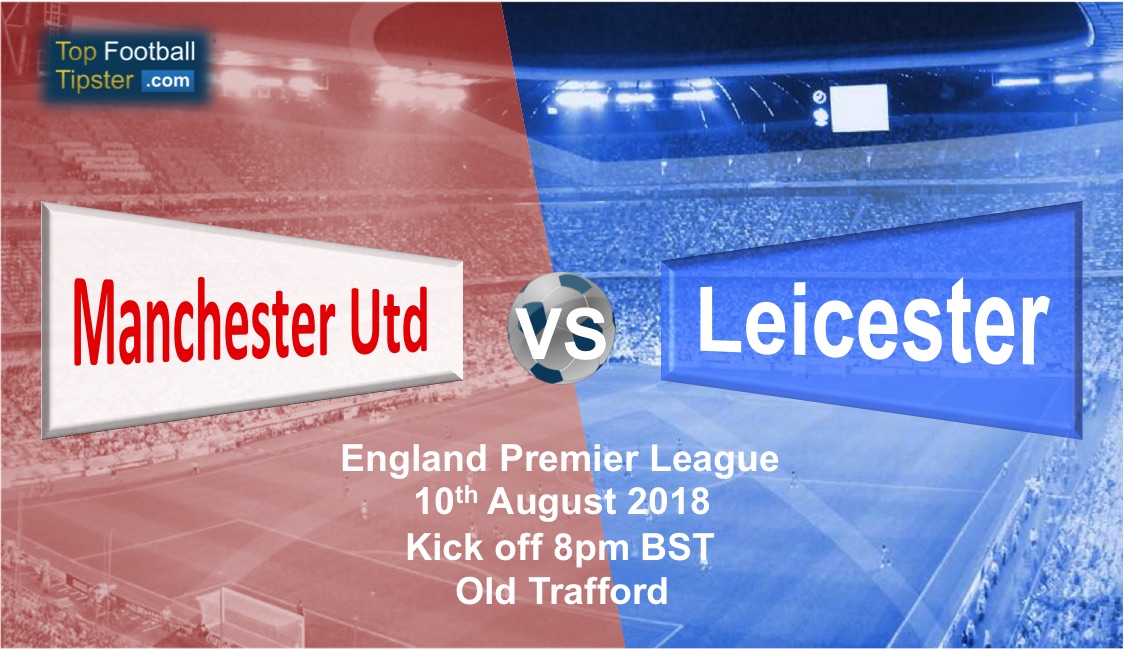 Man Utd vs Leicester: Preview and Prediction