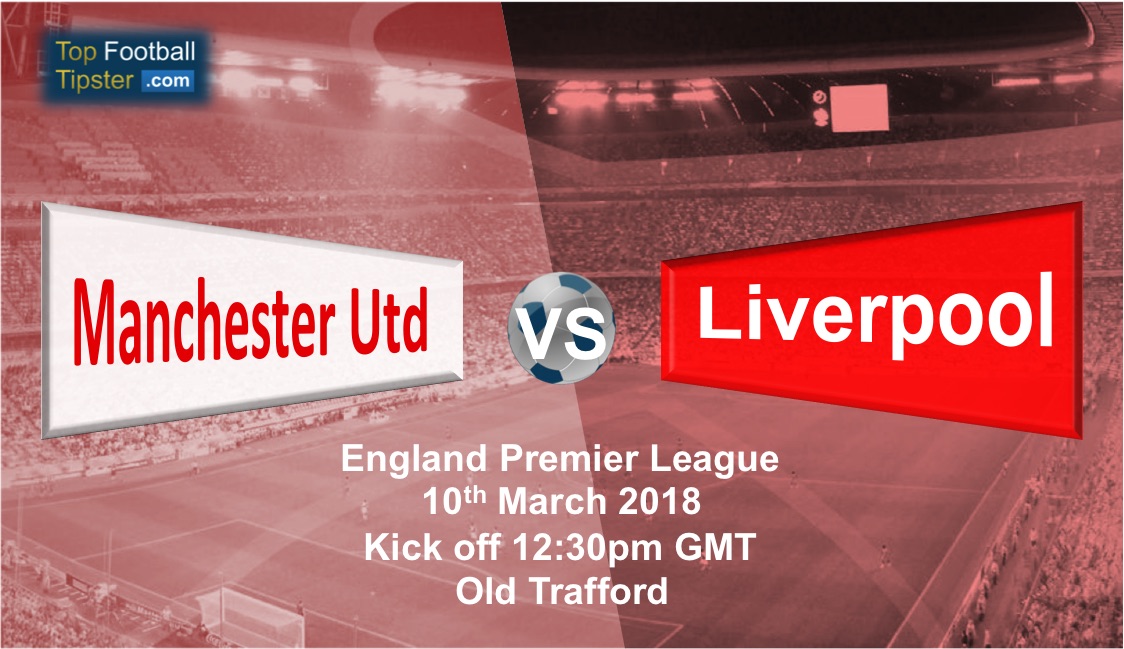 Manchester Utd vs Liverpool: Preview and Prediction