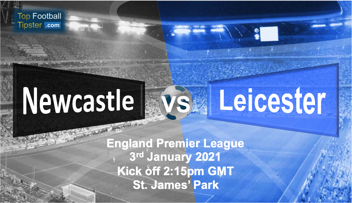 Newcastle vs Leicester: Preview and Prediction
