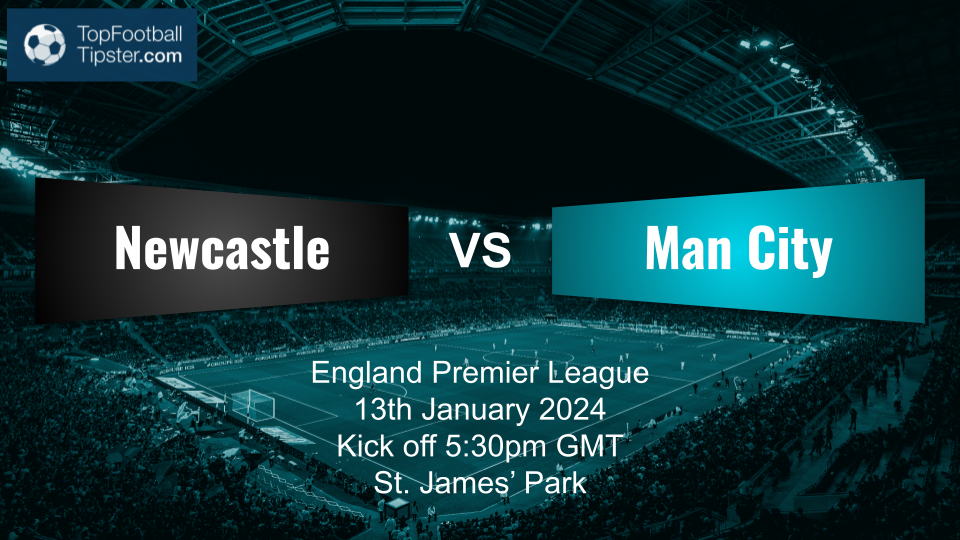 Newcastle vs Man City: Preview & Prediction