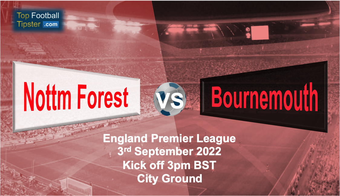 Nottm Forest vs Bournemouth: Preview & Prediction