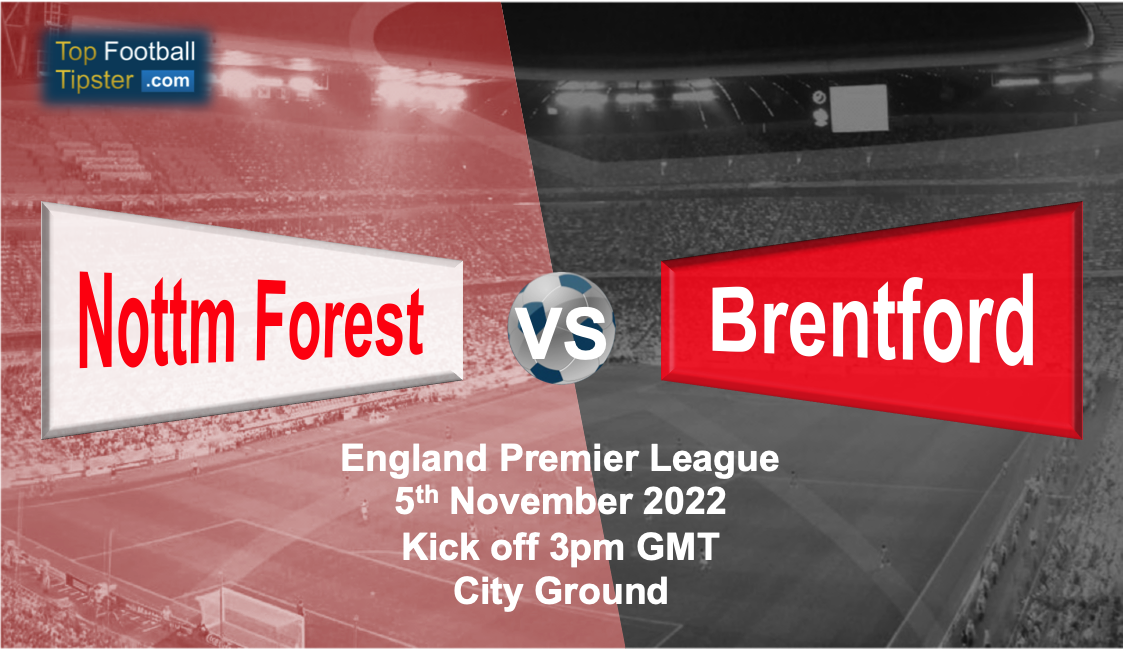Nottm Forest vs Brentford: Preview & Prediction