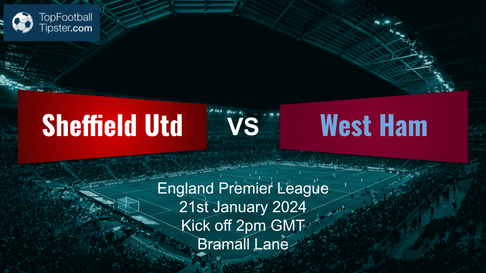 Sheff Utd vs West Ham: Preview & Prediction