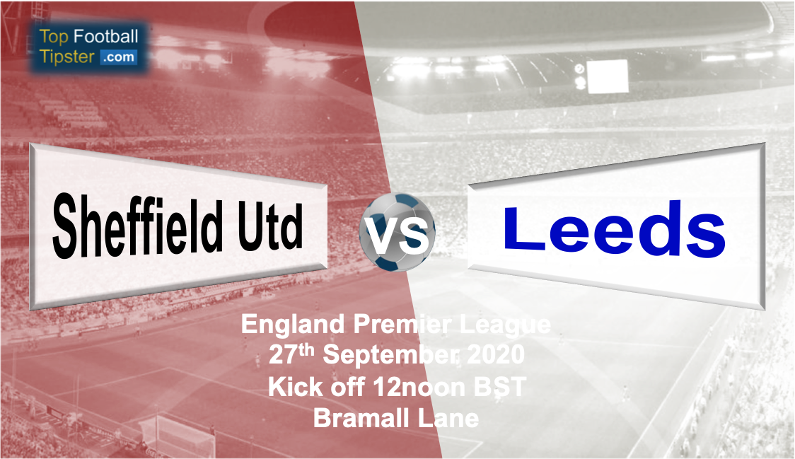 Sheffield Utd vs Leeds: Preview and Prediction