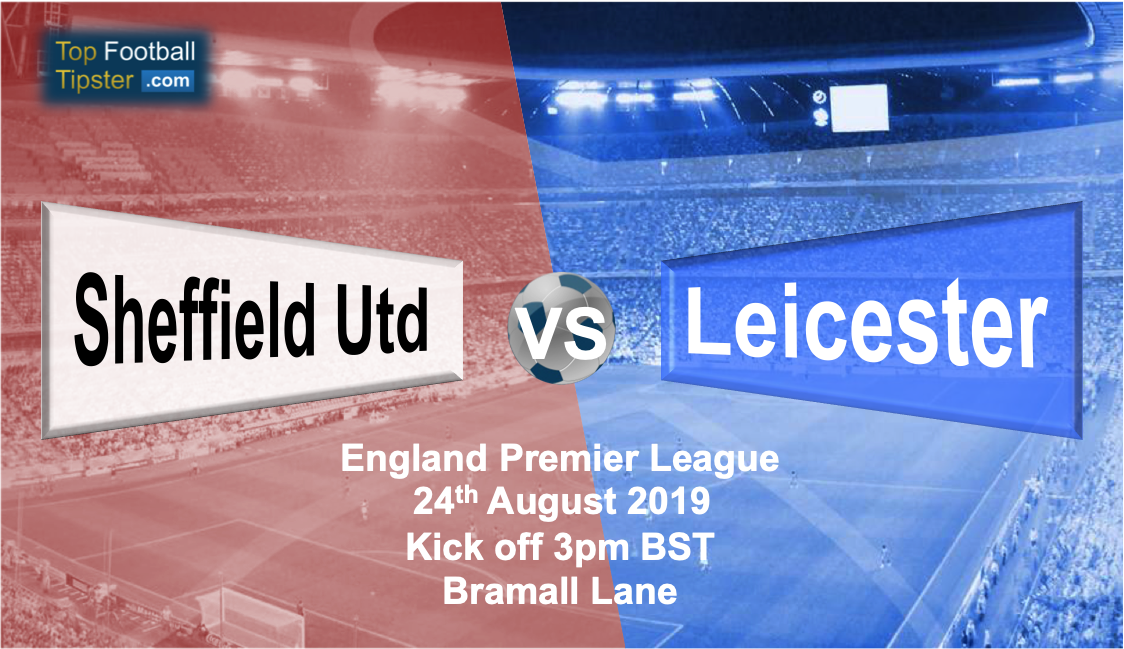 Sheffield Utd vs Leicester: Preview and Prediction