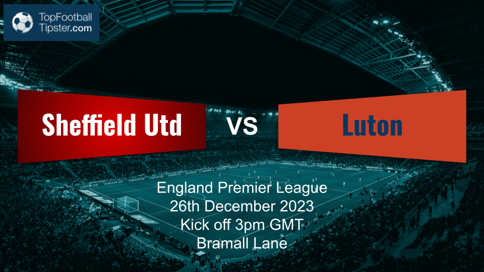 Sheffield Utd vs Luton: Preview & Prediction