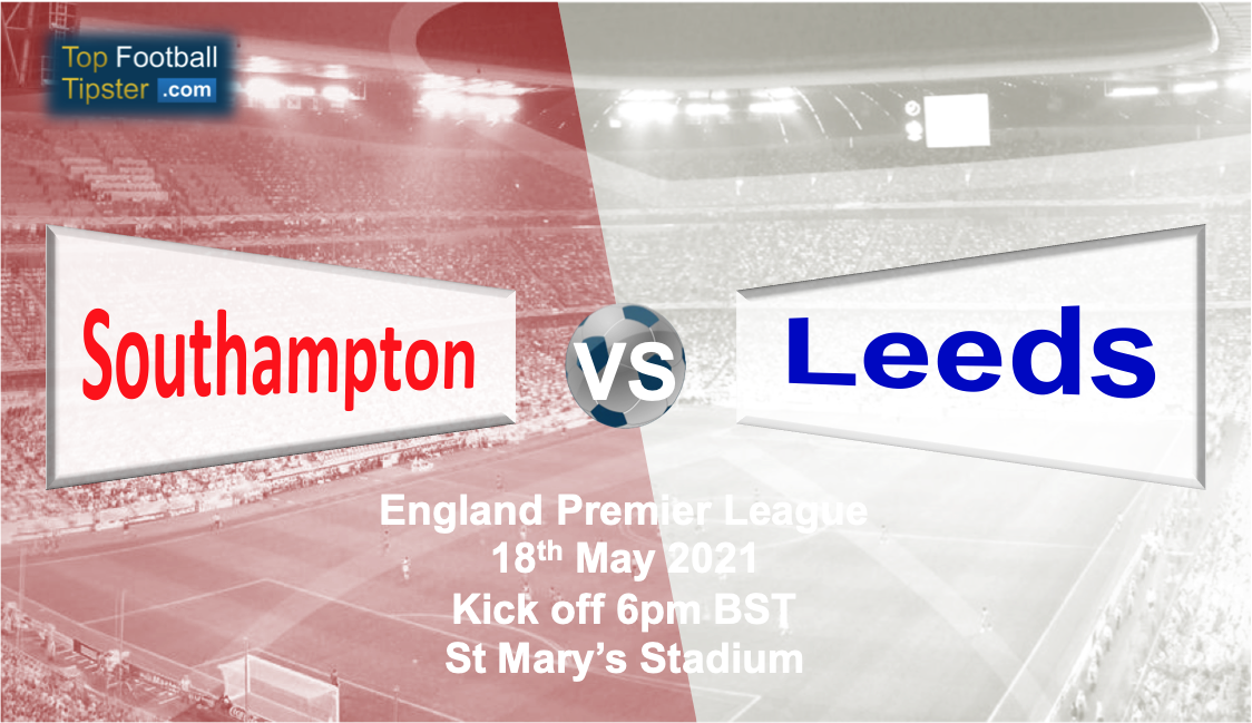Southampton vs Leeds: Preview and Prediction