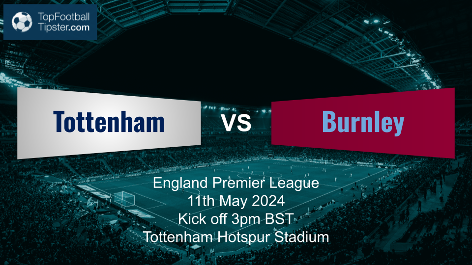 Tottenham vs Burnley: Preview & Prediction