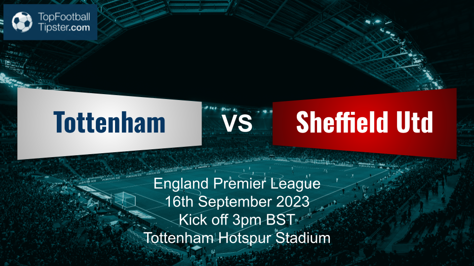 Tottenham vs Sheffield Utd: Preview & Prediction