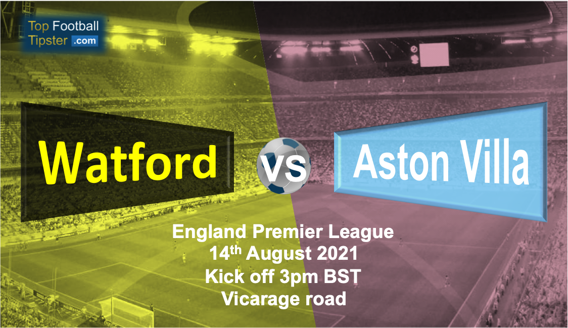 Watford vs Aston Villa: Preview and Prediction
