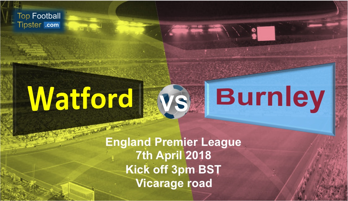 Watford vs Burnley: Preview and Prediction