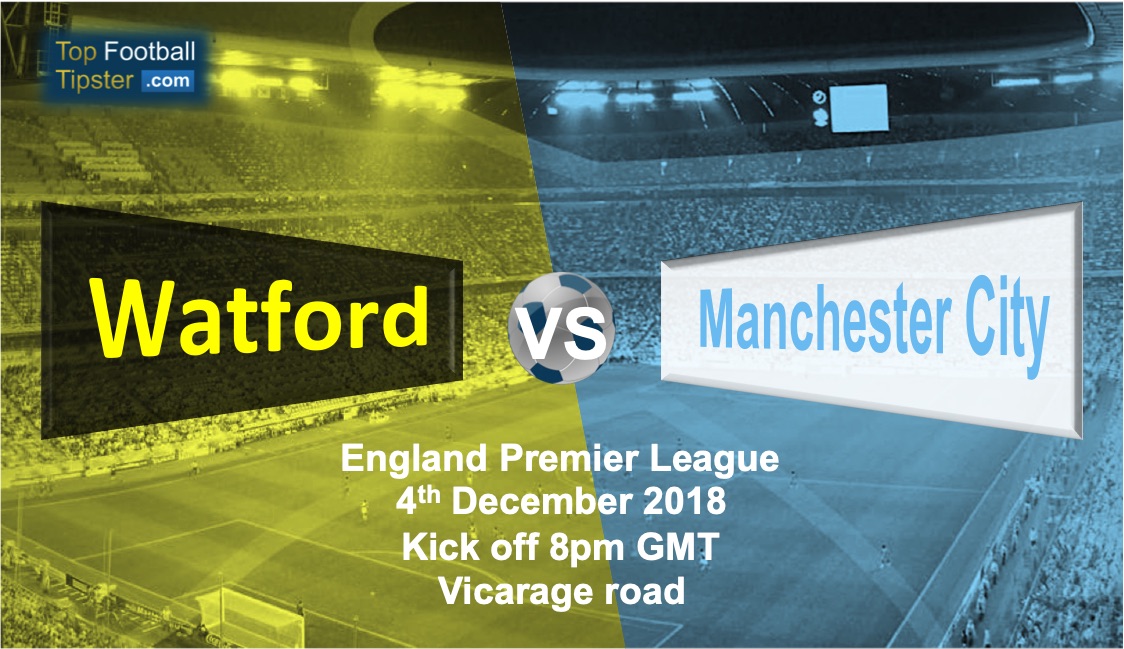 Watford vs Man City: Preview and Prediction