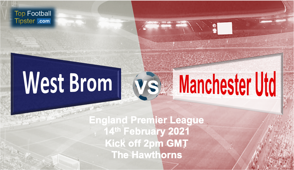 West Brom vs Man Utd: Preview and Prediction