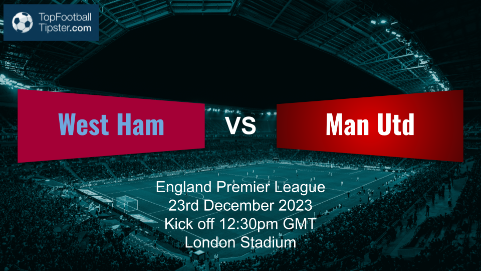West Ham vs Man Utd: Preview & Prediction
