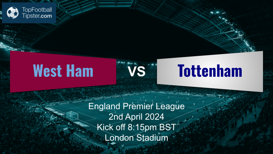 West Ham vs Tottenham: Preview & Prediction